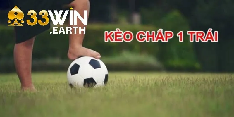 Kèo Chấp 1 Trái Là Gì? Hướng Dẫn Đọc Kèo Cực Chuẩn 2 Kèo chấp 1 trái là sao?
